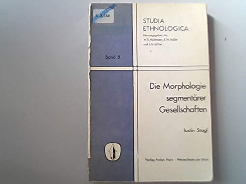 Die Morphologie segmentarer Gesellschaften: Dargestellt am Beisp. d. Hochlandes von Neuguinea (Studia ethnologica) Books