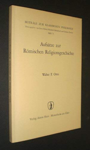 Aufsätze zur römischen Religionsgeschichte. (Beiträge zur klassischen Philologie ; H. 71) Books
