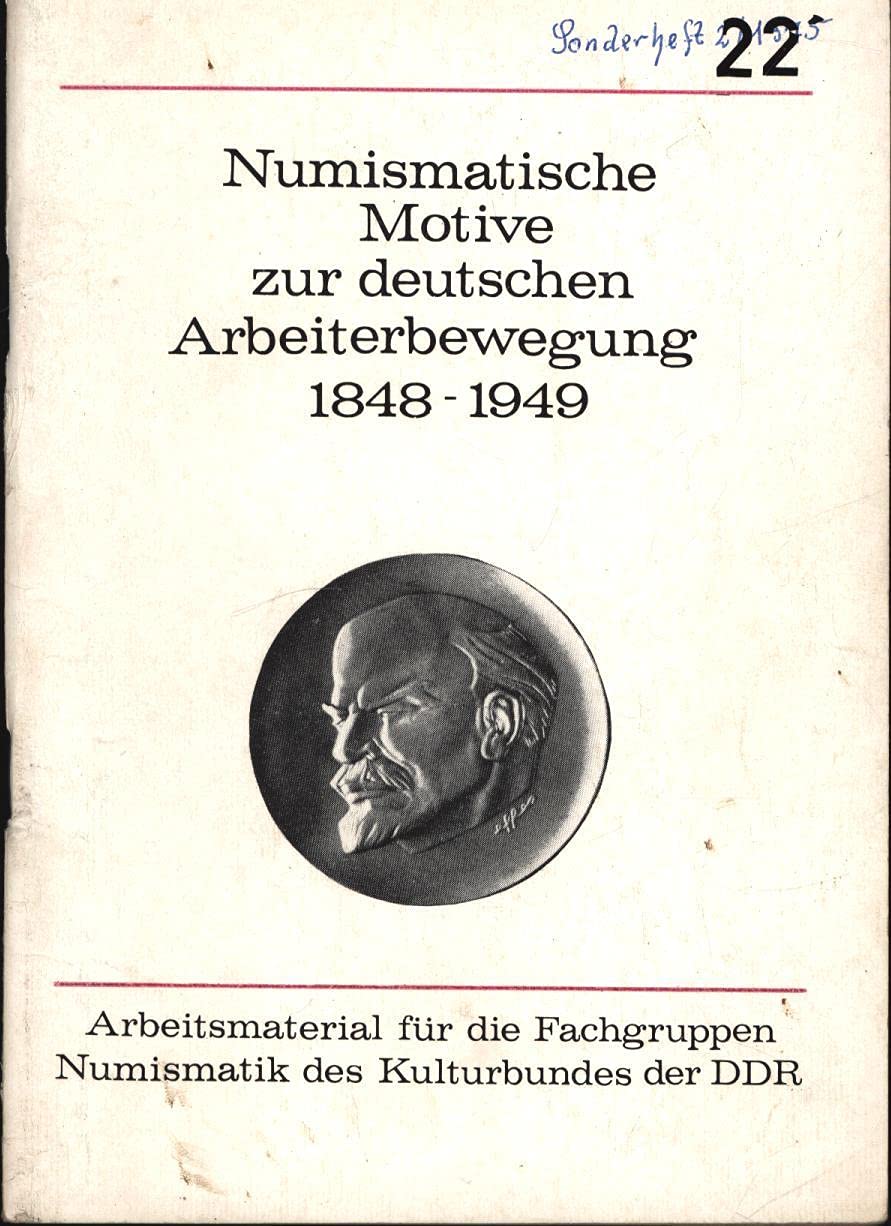 Numismatische Motive zur deutschen Arbeiterbewegung 1848-1949,Arbeitsmaterial (Numismatische Beiträge Sonderheft 2/1975) Books