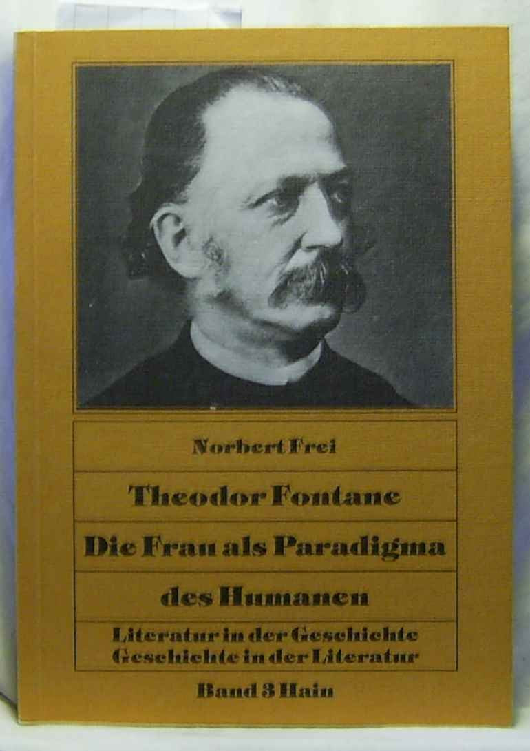 Theodor Fontane. Die Frau als Paradigma des Humanen. Art & Literature