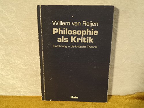 Philosophie als Kritik (5020 450). Einführung in die Kritische Theorie Social Sciences