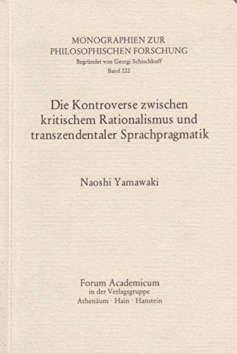 Die Kontroverse zwischen kritischem Rationalismus und transzendentaler Sprachpragmatik (Monographien zur philosophischen Forschung) book