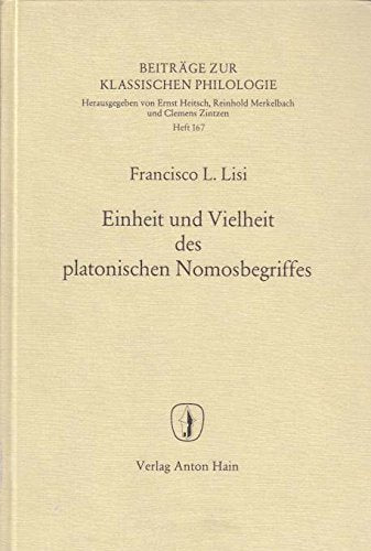 Einheit und Vielheit des platonischen Nomosbegriffes. Eine Untersuchung zur Beziehung von Philosophie und Politik bei Platon Books