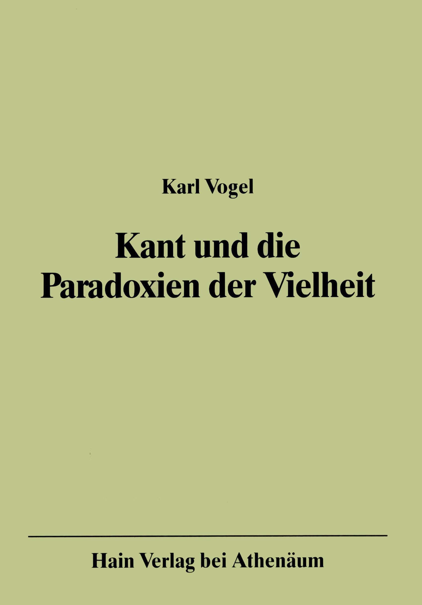 Kant und die Paradoxien der Vielheit. Die Monadenlehre in Kants philosophischer Entwicklung bis zum Antinomienkapitel der "Kritik der reinen Vernunft" Books