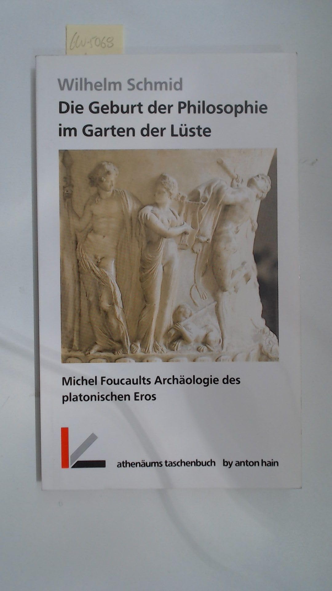 Die Geburt der Philosophie im Garten der Lüste - Michael Foucaults Archäologie des platonischen 'Eros Natural Sciences