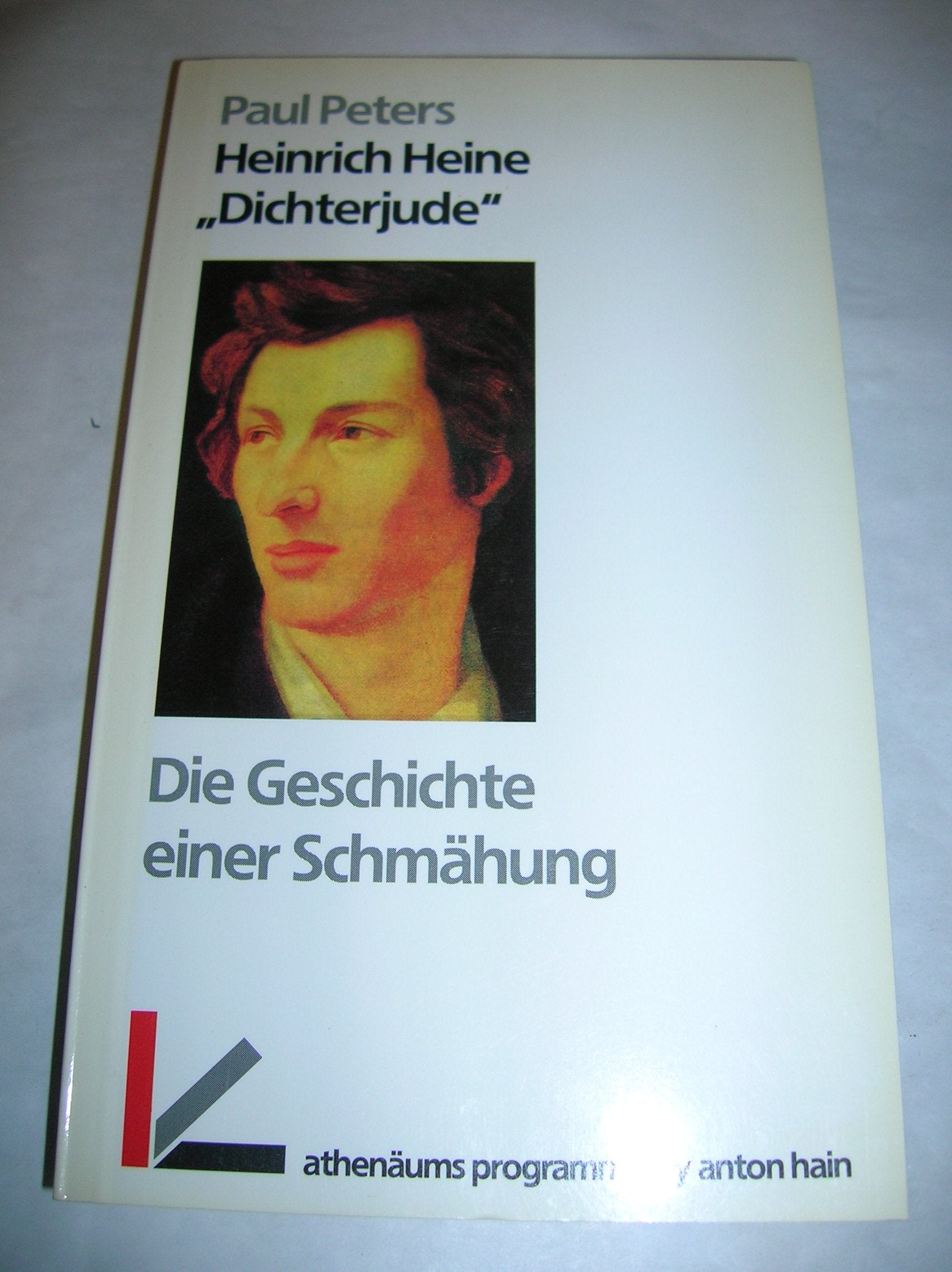 Heinrich Heine 'Dichterjude'. Die Geschichte einer Schmähung Art & Literature