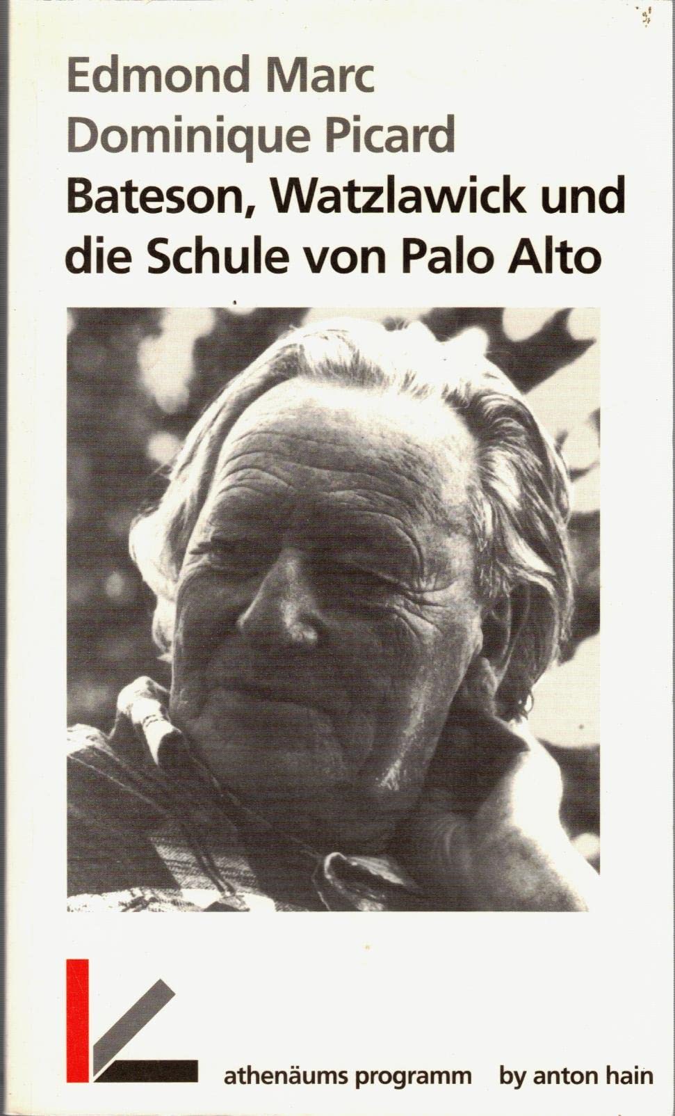 Bateson, Watzlawick und die Schule von Palo Alto Medicine