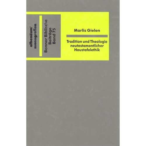 Tradition und Theologie neutestamentlicher Haustafelethik Books