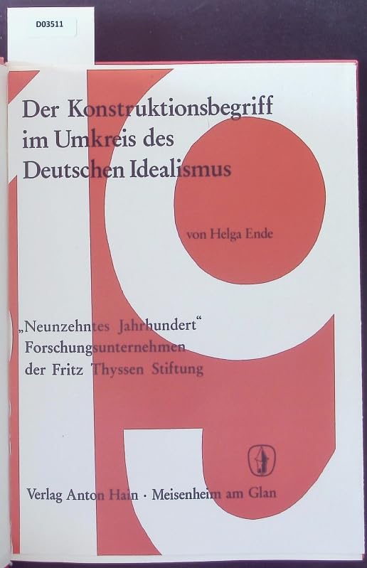 Der Konstruktionsbegriff im Umkreis des Deutschen Idealismus. (=Studien zur Wissenschaftstheorie, Bd. 7). Books