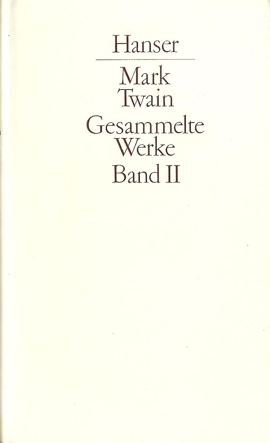Gesammelte Werke, 5 Bde., Bd.2, Durch Dick und Dünn; Leben auf dem Mississippi Memories
