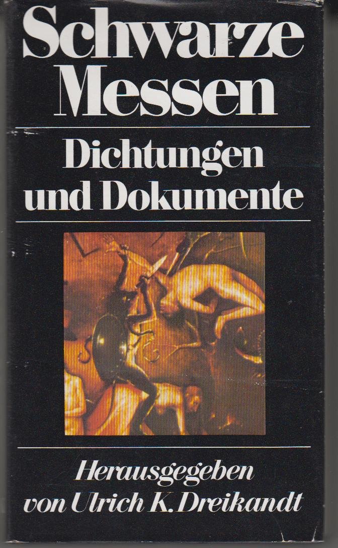 Schwarze Messen: Dichtungen und Dokumente Fiction