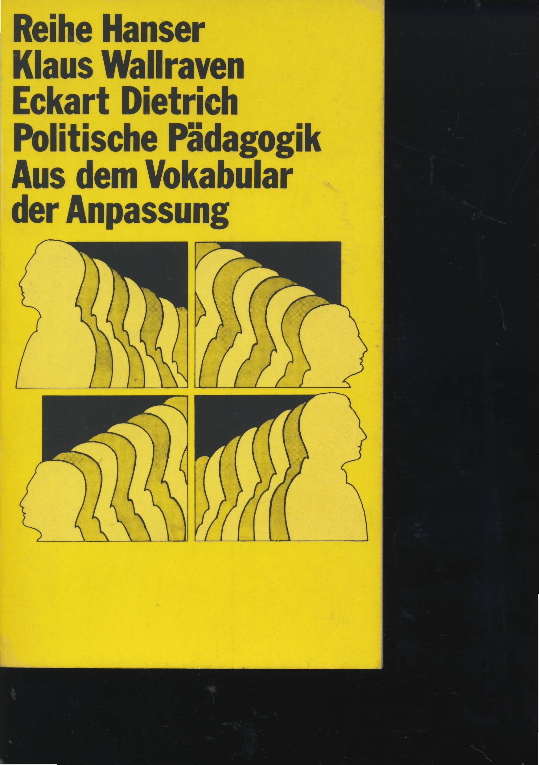 Politische Pädagogik. Aus dem Vokabular der Anpassung. Books