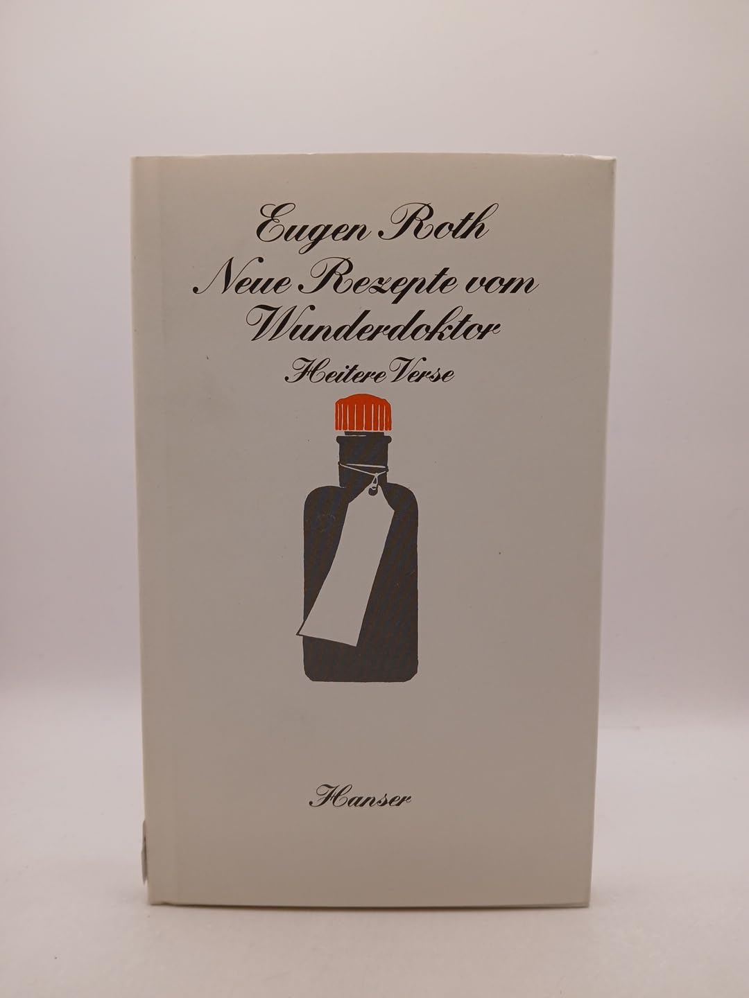 Neue Rezepte vom Wunderdoktor: Heitere Verse Poetry