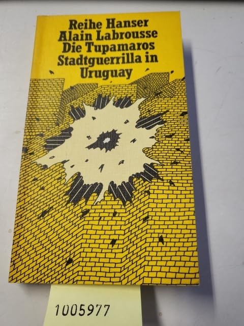 Die Tupamaros. Stadtguerilla in Uruguay. Social Sciences
