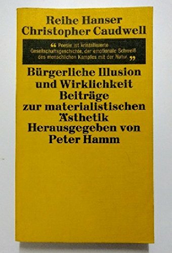 Bürgerliche Illusion und Wirklichkeit. Beiträge zur materialistischen Ästhetik. Professional & Reference Books