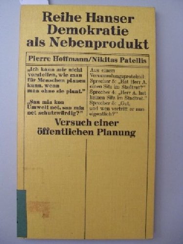 Demokratie als Nebenprodukt. Versuch einer öffentlichen Planung. Law