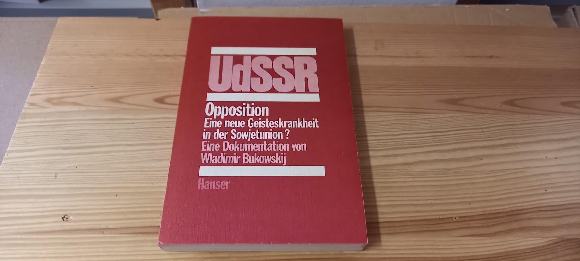 Opposition: Eine neue Geistekrankheit in der Sowjetunion? Eine Dokumentation Books