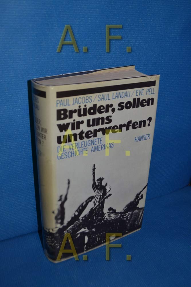 Brüder, sollen wir uns unterwerfen? Die verleugnete Geschichte Amerikas Politics & History