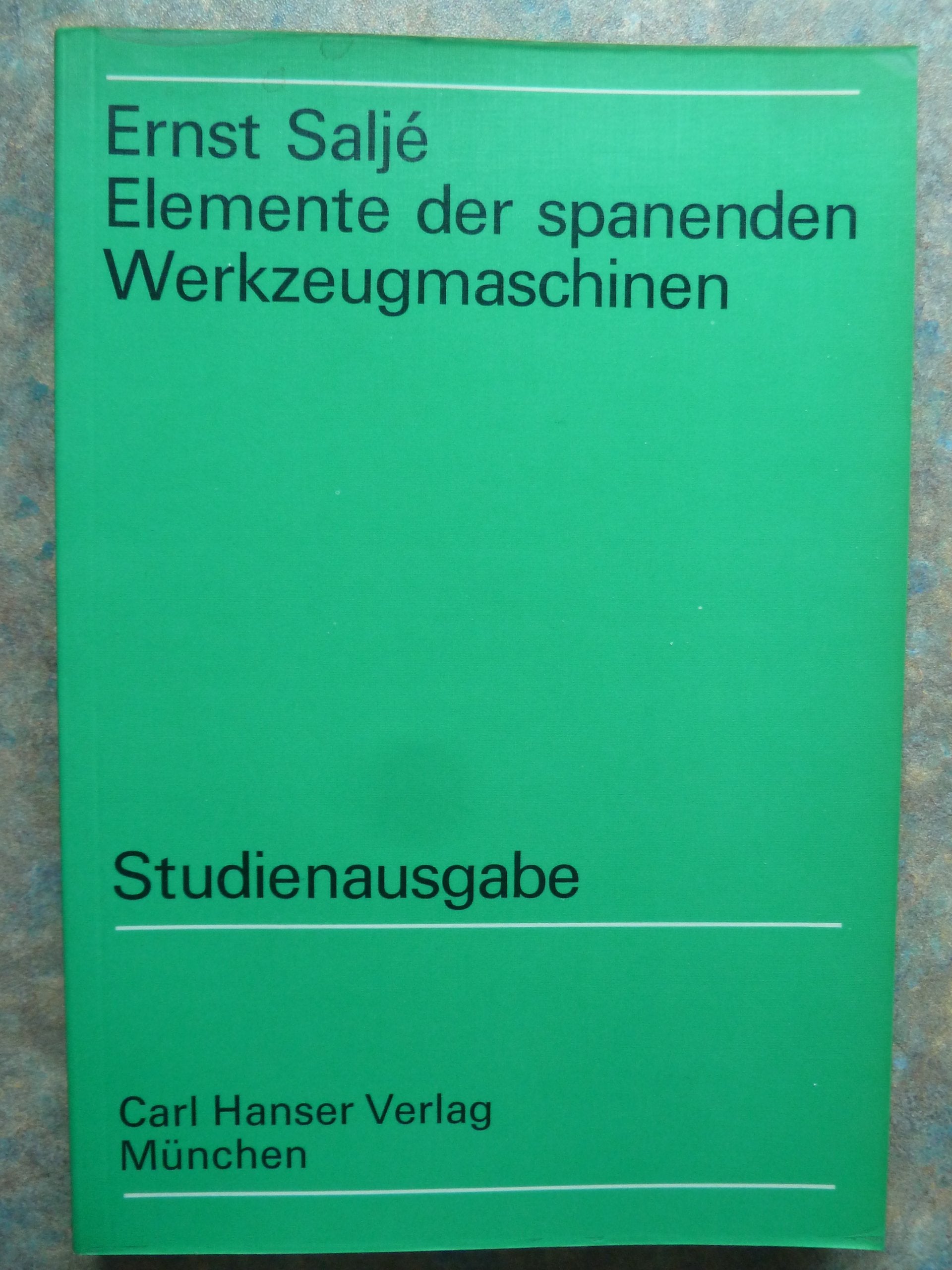 Elemente der spanenden Werkzeugmaschinen. ( Die Werkzeugmaschine in Einzeldarstellungen) Business & Technology