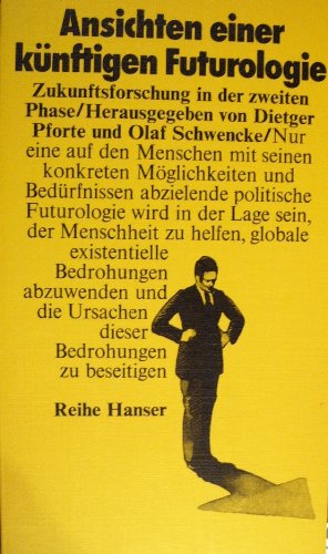 Ansichten einer künftigen Futurologie. Zukunftsforschung in der zweiten Phase. Social Sciences