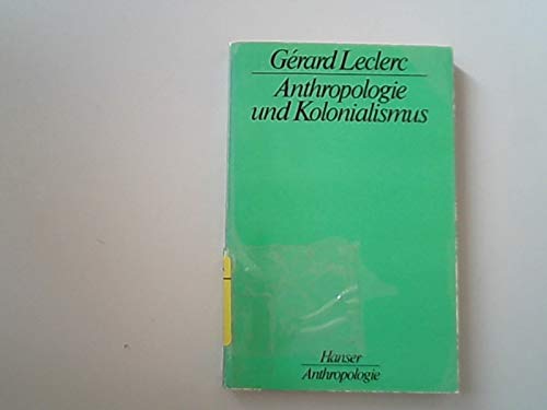 Anthropologie und Kolonialismus: Aus dem Französischen von Hanns Zischler Philosophy
