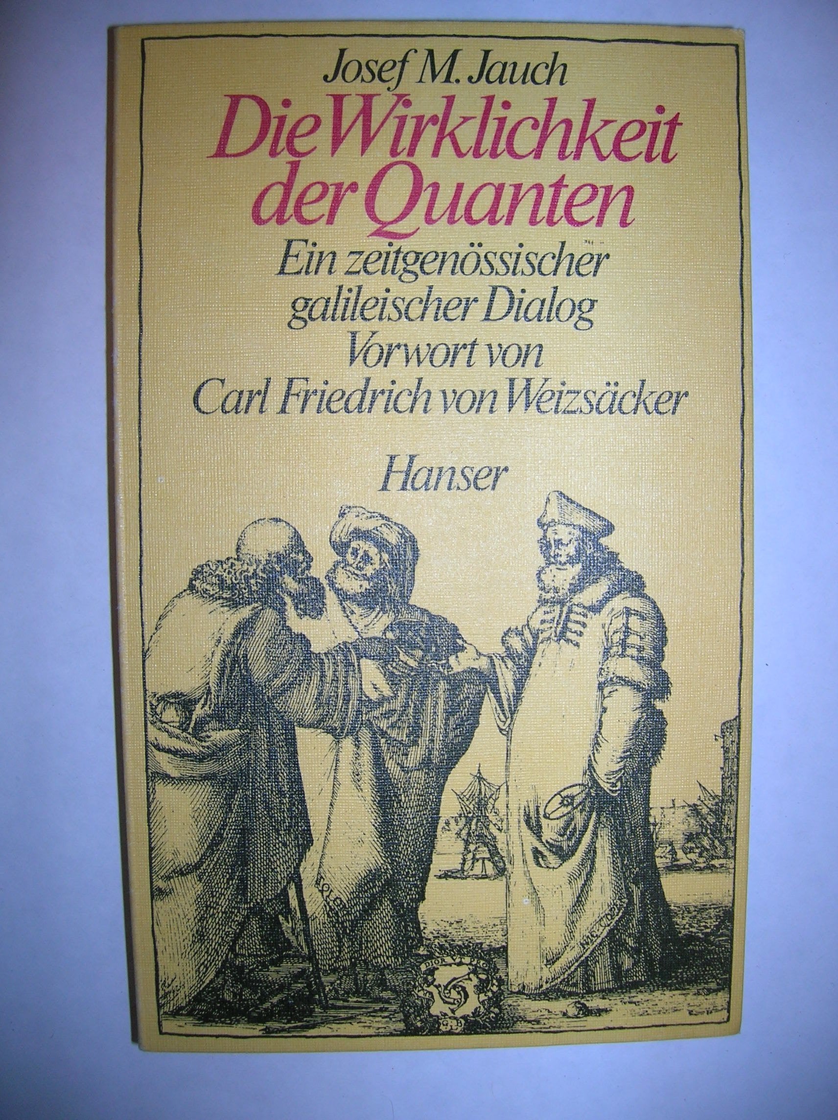 Die Wirklichkeit der Quanten: Ein zeitgenössischer galileischer Dialog Mathematics