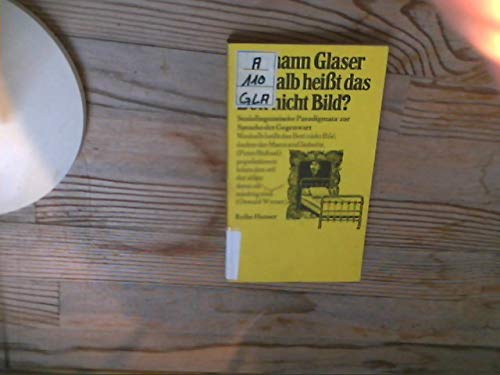Weshalb heisst das Bett nicht Bild?: Soziolinguistische Paradigmata zur Sprache der Gegenwart (Reihe Hanser) Philosophy
