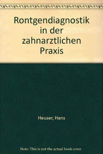 Röntgendiagnostik in der zahnärztlichen Praxis Medicine