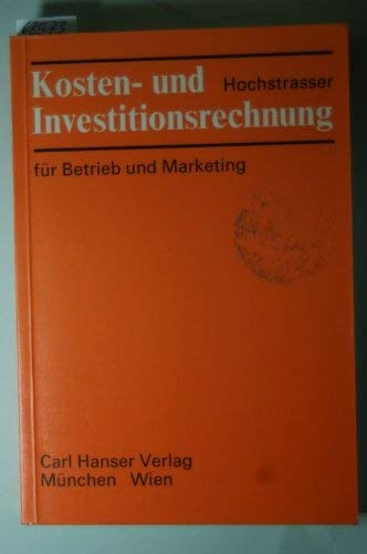 Kosten- und Investitionsrechnung für Betrieb und Marketing Books