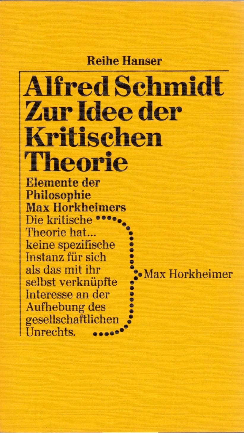 Zur Idee der kritischen Theorie: Elemente der Philosophie Max Horkheimers Science