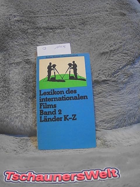 Lexikon des internationalen Films II. Filmgeschichte nach Ländern. Kanada, Vietnam Learning & Reference