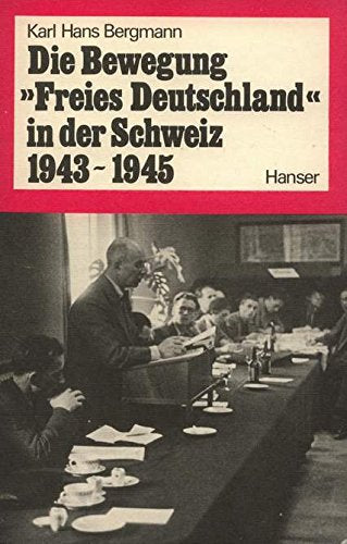 Die Bewegung Freies Deutschland in der Schweiz 1943 - 1945 Books