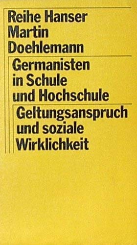 Germanisten in Schule und Hochschule. Geltungsanspruch und soziale Wirklichkeit. Books