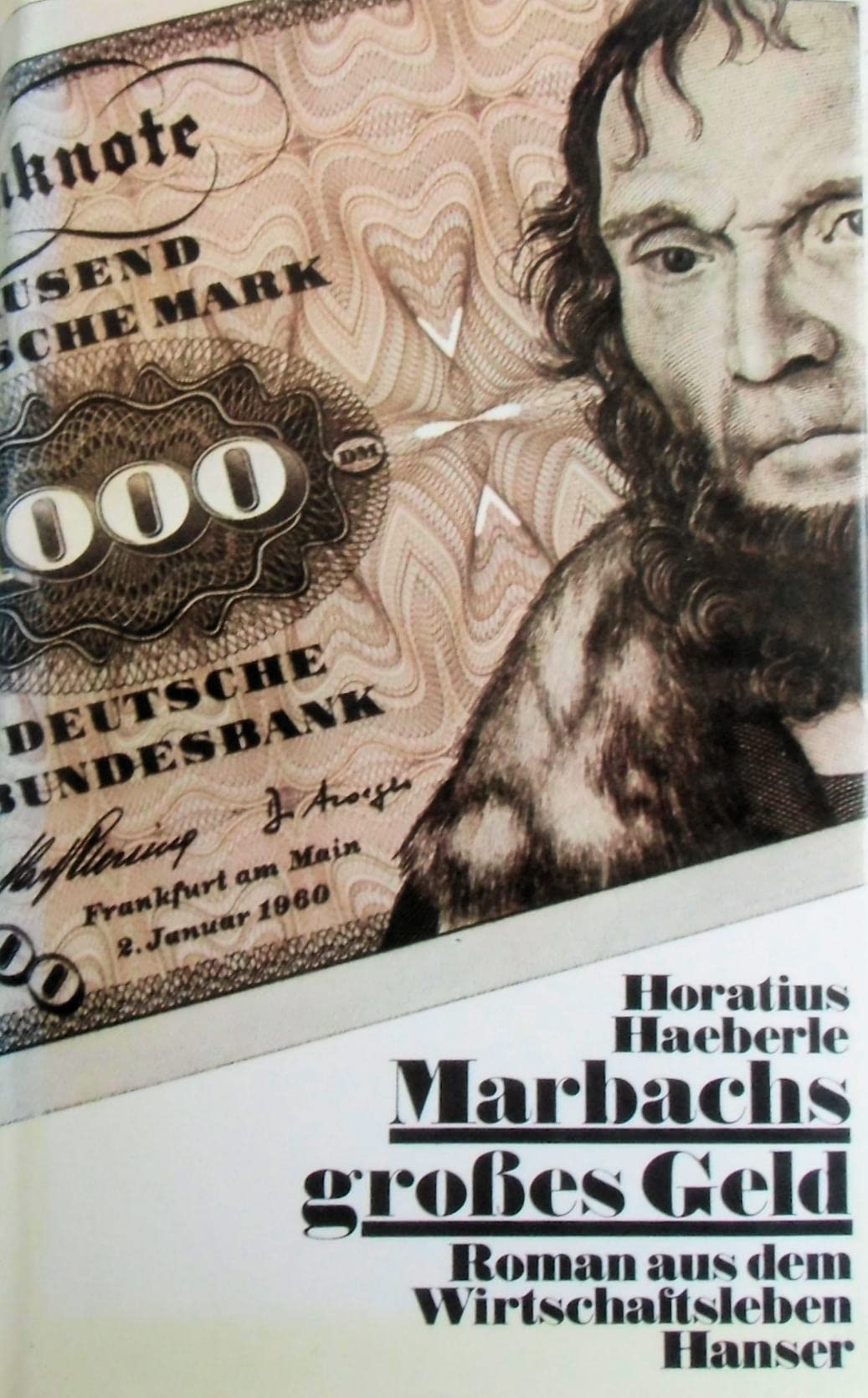 Marbachs großes Geld: Roman aus dem Wirtschaftsleben Business, Finance & Career