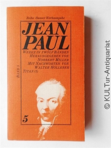 Jean Paul : Werke in zwölf Bänden - Band 5 : Titan (I). Books
