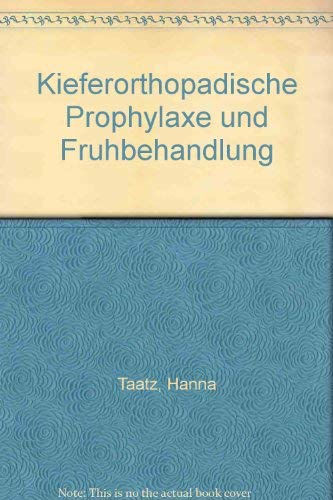 Kieferorthopadische Prophylaxe und Fruhbehandlung (German Edition) book
