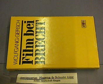 Film bei Brecht : Bertolt Brechts praktische und theoretische Auseinandersetzung mit dem Film Art & Literature