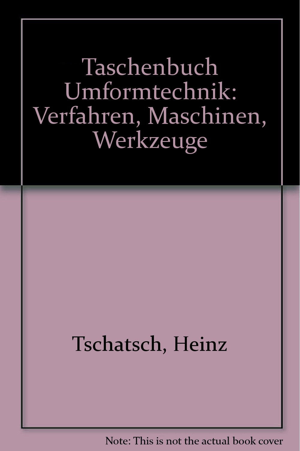 Taschenbuch Umformtechnik. Verfahren, Maschinen, Werkzeuge Books