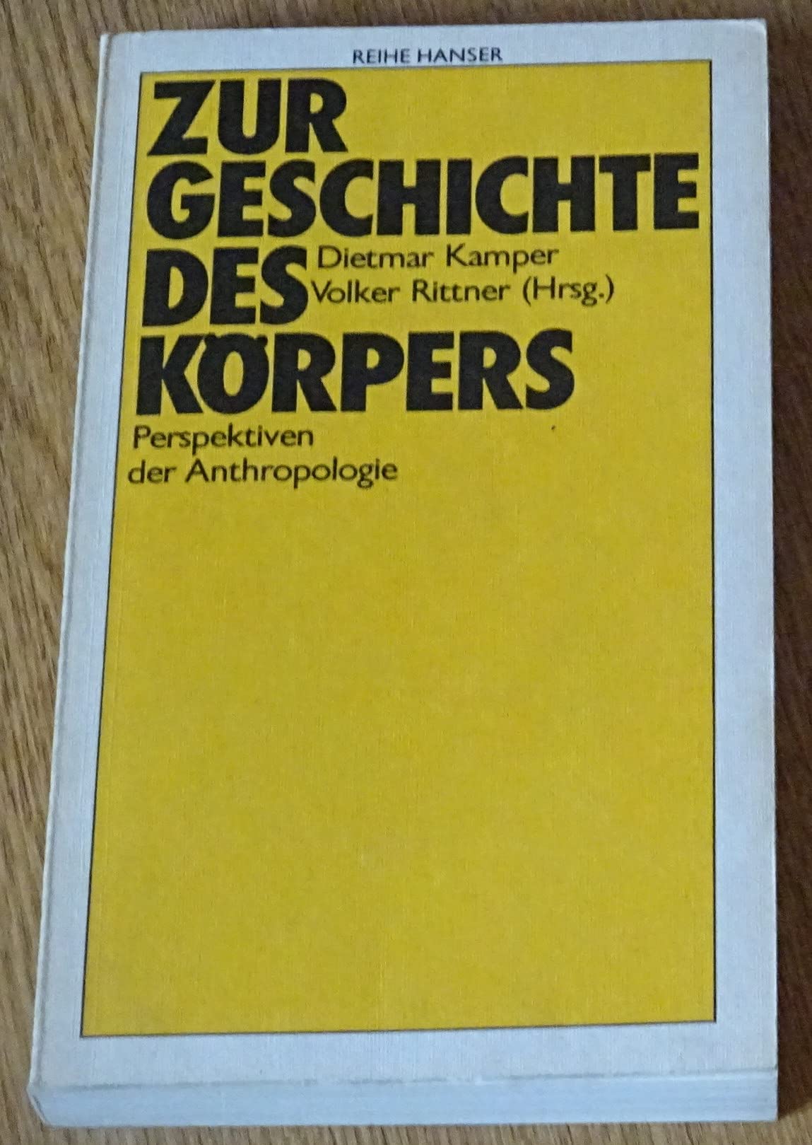 Zur Geschichte des Körpers. Perspektiven der Anthropologie Social Sciences