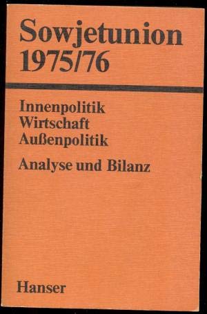 Sowjetunion 1975/76. Innenpolitik - Wirtschaft - Außenpolitik. Analyse und Bilanz Politics & History