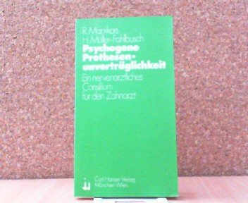 Psychogene Prothesenunverträglichkeit: Ein nervenärztliches Consilium für den Zahnarzt Medicine