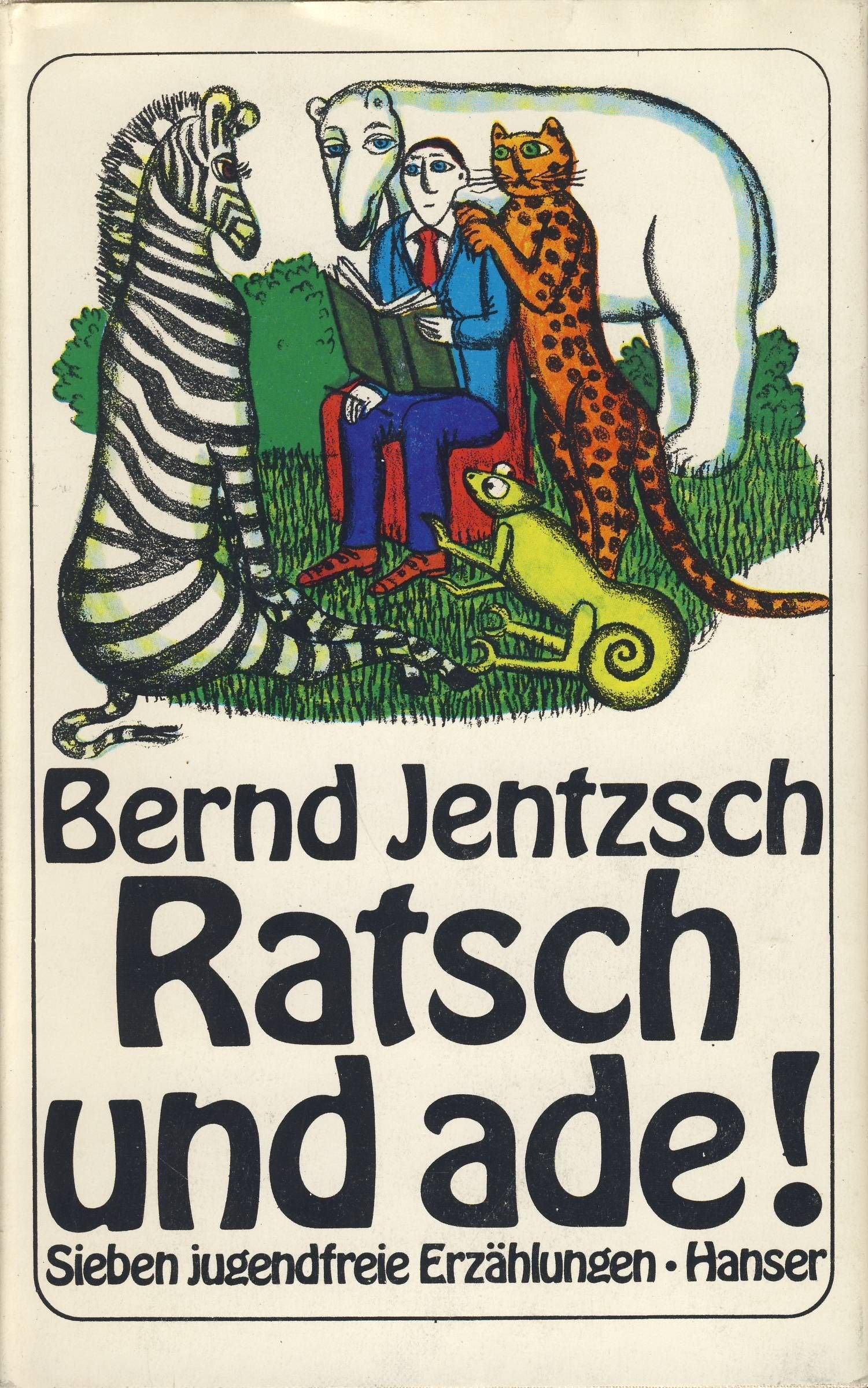 Ratsch und ade!: Sieben jugendfreie Erzählungen mit einem großen "Nach-Ratsch" Books