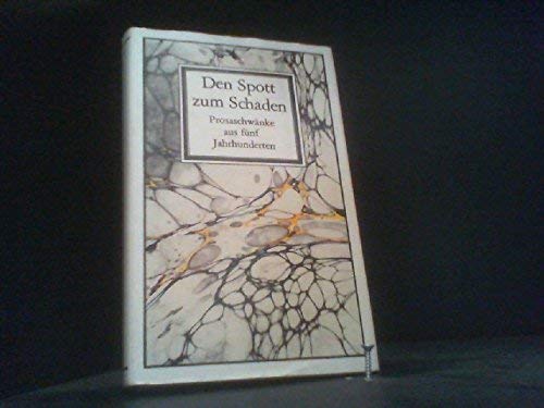 Dem Spott zum Schaden. Prosaschwänke aus fünf Jahrhunderten Books