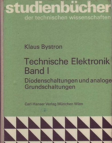 Technische Elektronik / Diodenschaltungen und analoge Grundschaltungen (Studienbücher der technischen Wissenschaften) Business & Technology