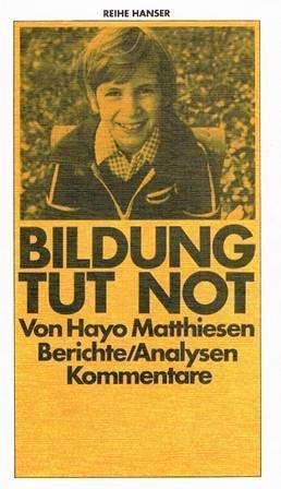 Bildung tut not: Berichte - Analysen - Kommentare (Reihe Hanser) Politics & History