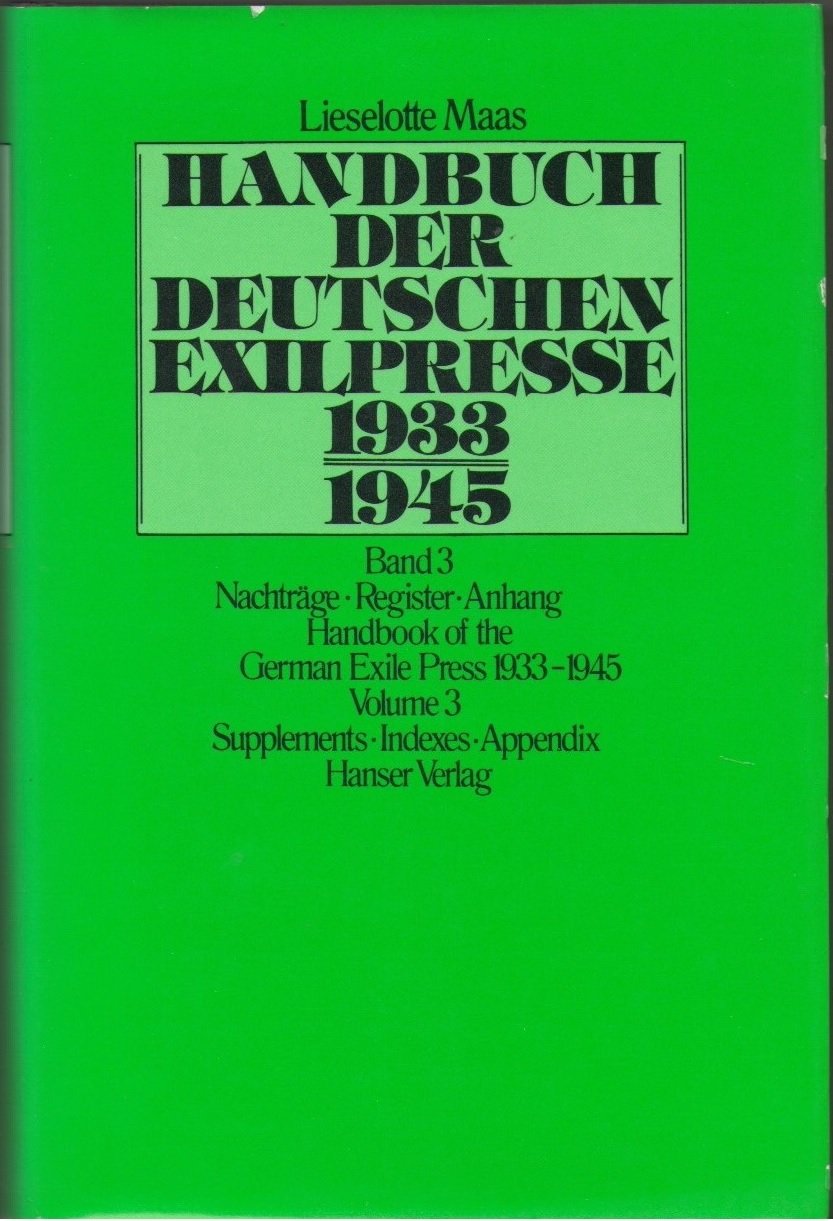 Handbuch der deutschen Exilpresse 1933-45, Band 3: Nachträge, Register, Anhang Business, Finance & Career