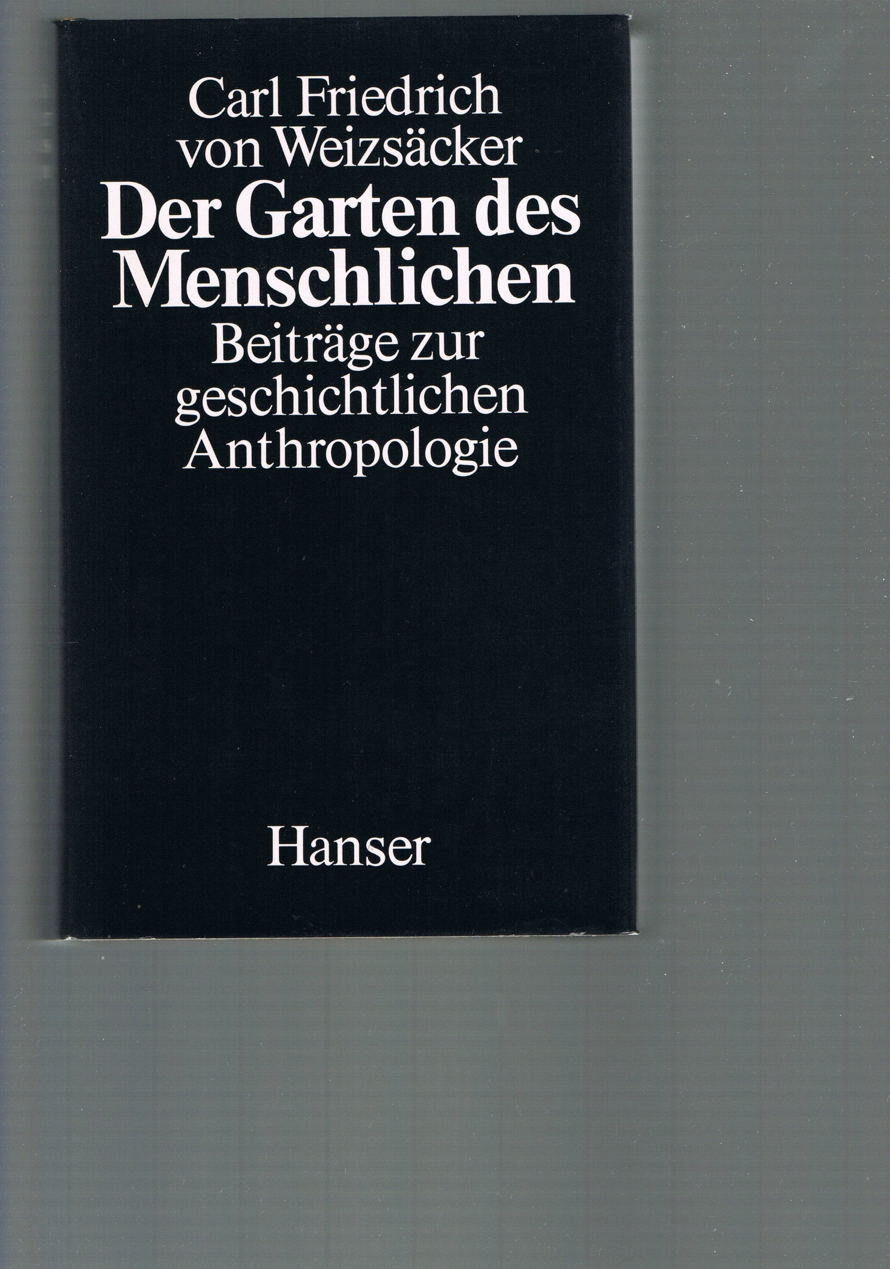Der Garten des Menschlichen: Beiträge zur geschichtlichen Anthropologie Leisure, Home & Garden