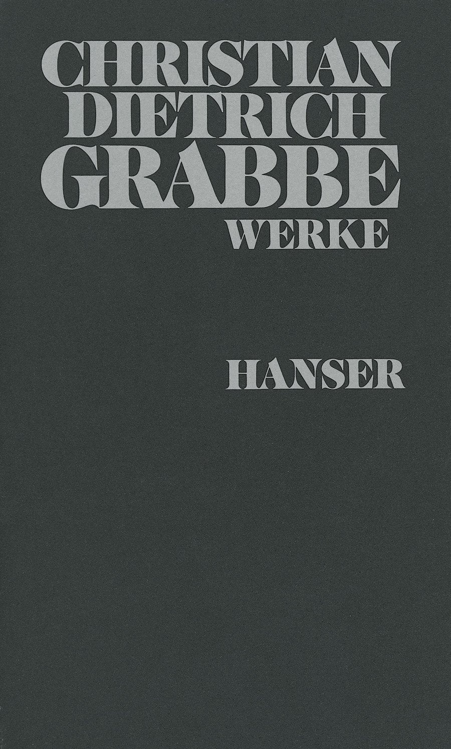 Christian Dietrich Grabbe - Werke, Bd.3: Kommentar: Band III: Kommentar zu den Bänden I und II Classics