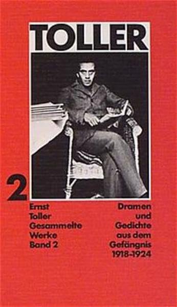 Gesammelte Werke, 5 Bde., Bd.2, Dramen und Gedichte aus dem Gefängnis 1918-1924: Band II: Dramen und Gedichte aus dem Gefängnis (1918-1924) Drama