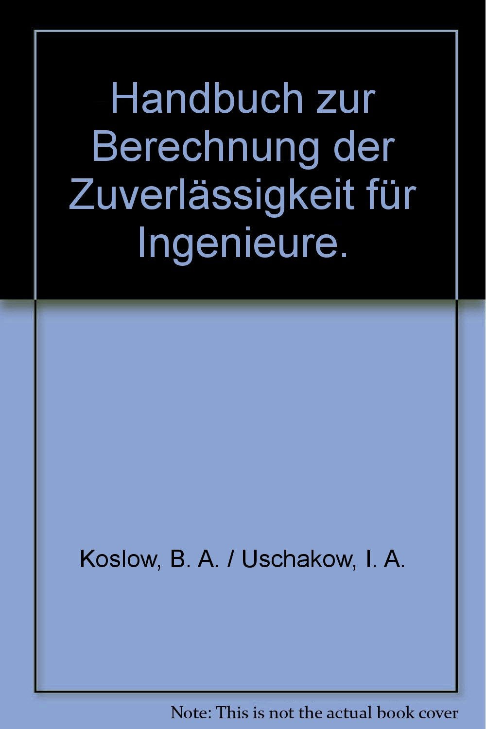 Handbuch zur Berechnung der Zuverlässigkeit für Ingenieure Business & Technology